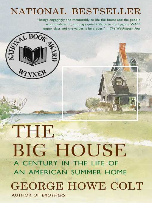 Title details for The Big House by George Howe Colt - Available